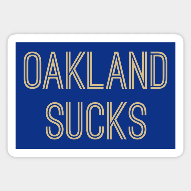 Oakland Sucks (Old Gold Text) Sticker by caknuck